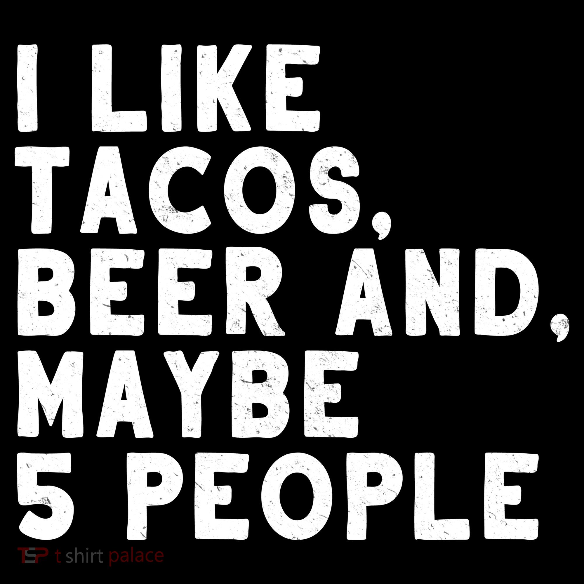I Like Tacos Beer And Maybe 5 People Kids Sweatshirt