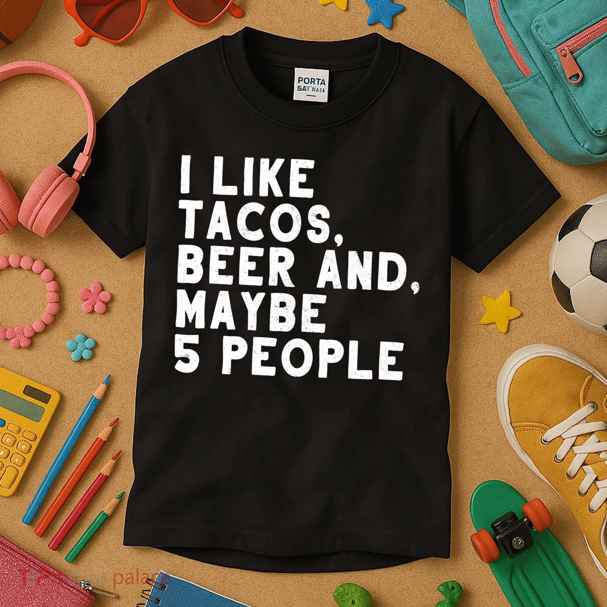 I Like Tacos Beer And Maybe 5 People Kids T-Shirt