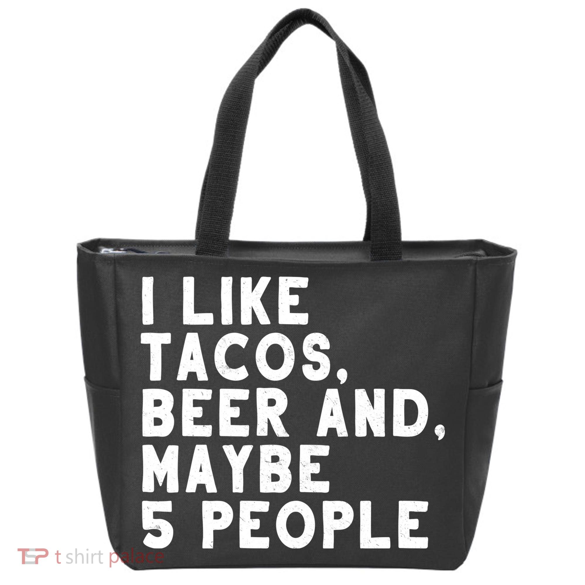 I Like Tacos Beer And Maybe 5 People Tote Bag