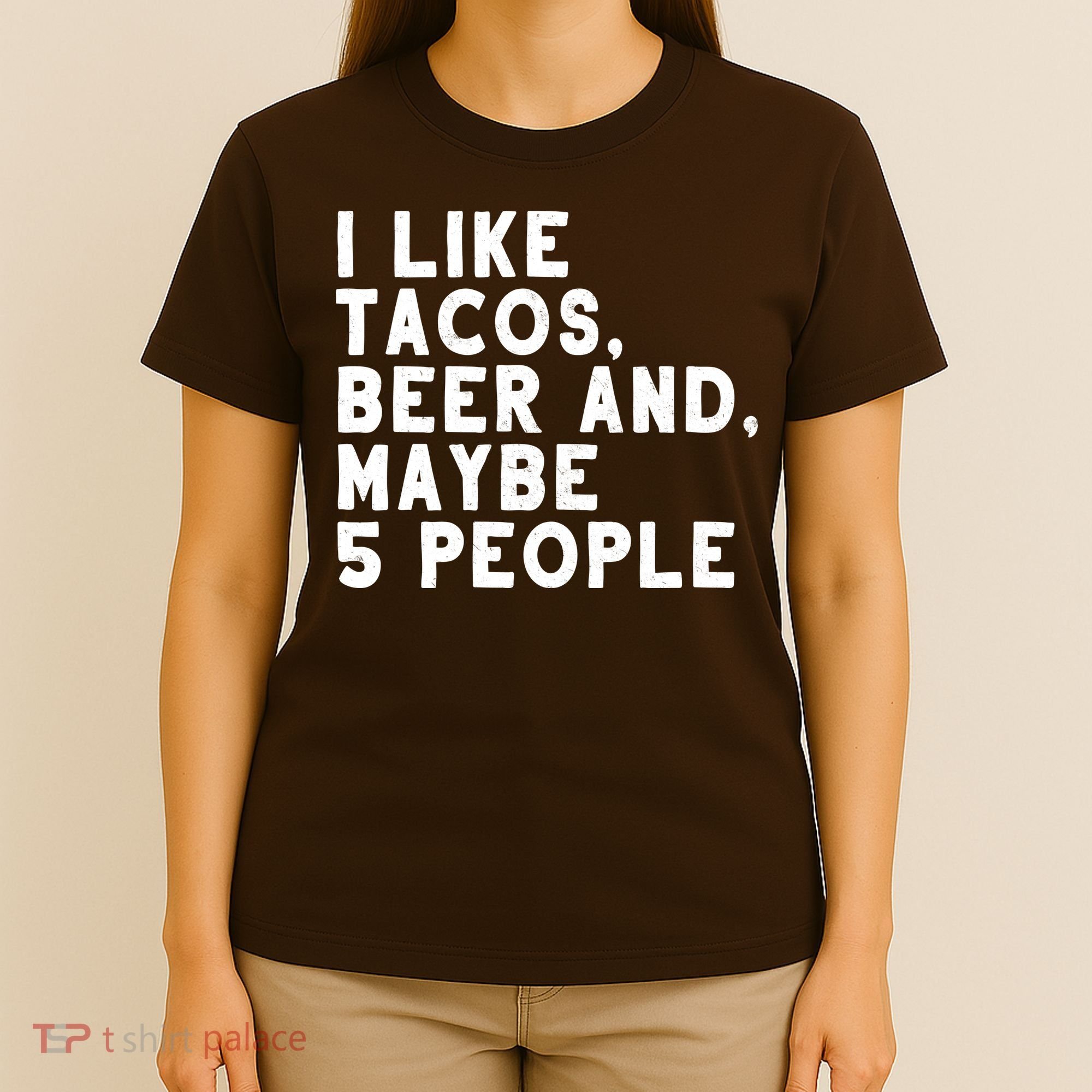 I Like Tacos Beer And Maybe 5 People T-Shirt