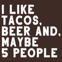 I Like Tacos Beer And Maybe 5 People Mousepad thumb 1