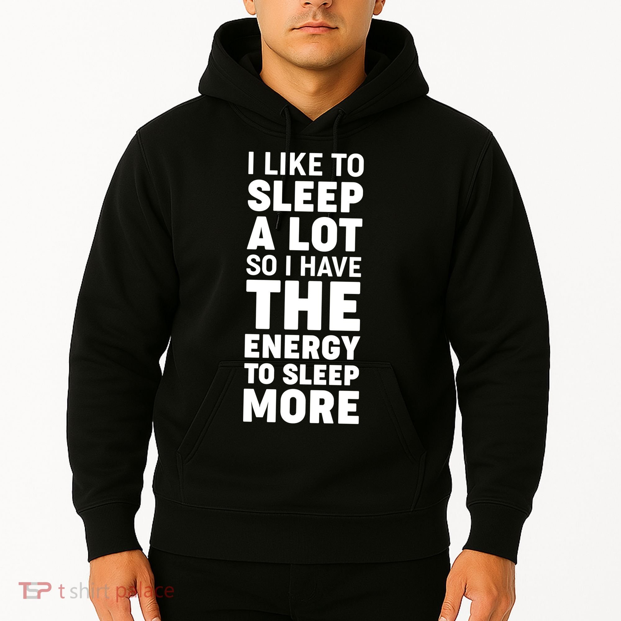 I Like to Sleep A Lot Hoodie