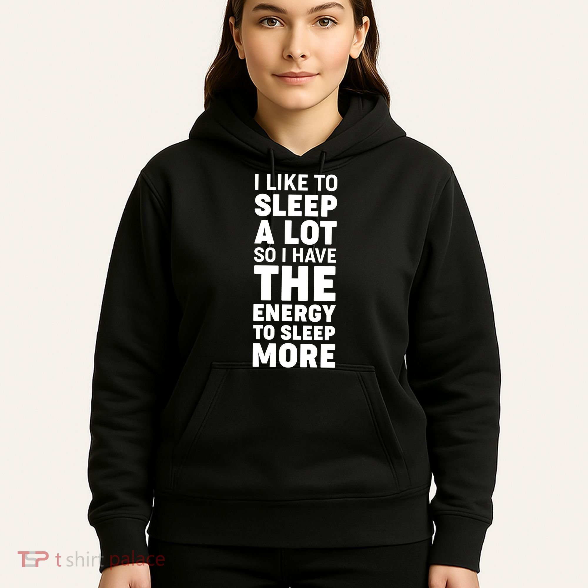 I Like to Sleep A Lot Hoodie