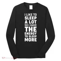 I Like to Sleep A Lot Long Sleeve Shirt thumb 0