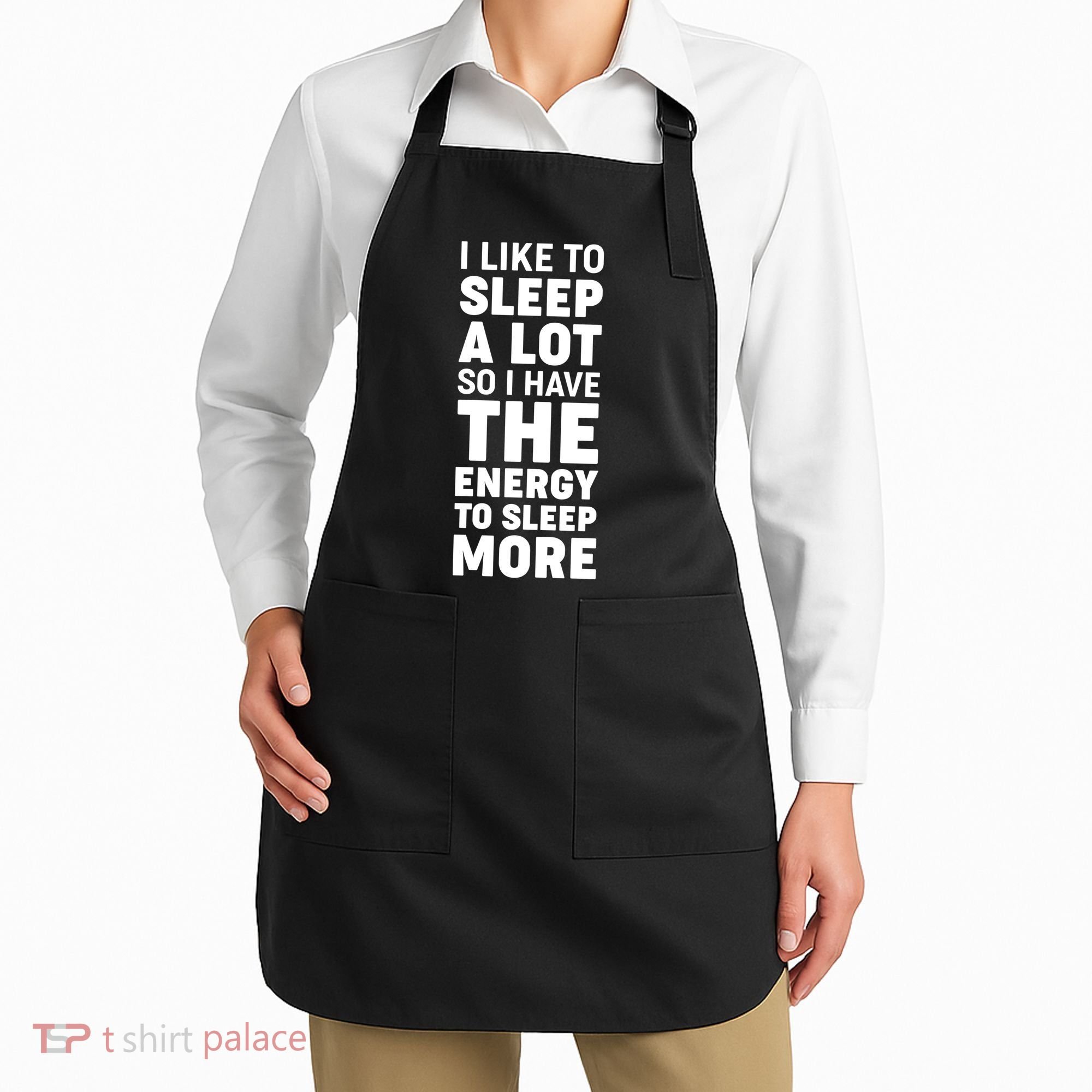 I Like to Sleep A Lot Apron