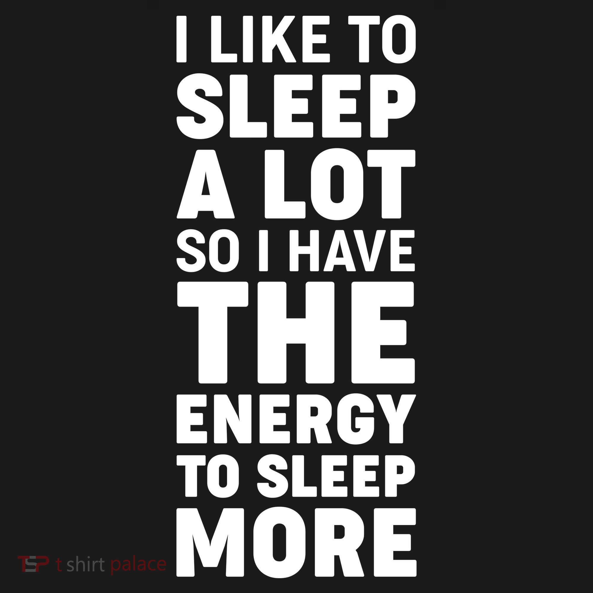 I Like to Sleep A Lot Sweatshirt
