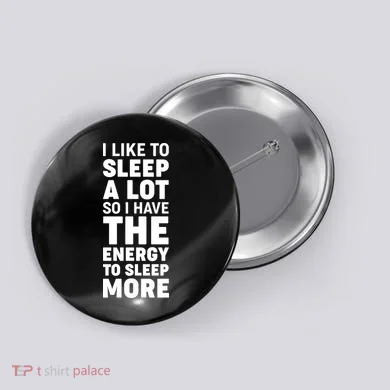I Like to Sleep A Lot Button