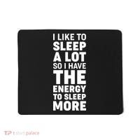 I Like to Sleep A Lot Mousepad thumb 0
