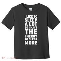 I Like to Sleep A Lot Toddler T-Shirt thumb 0