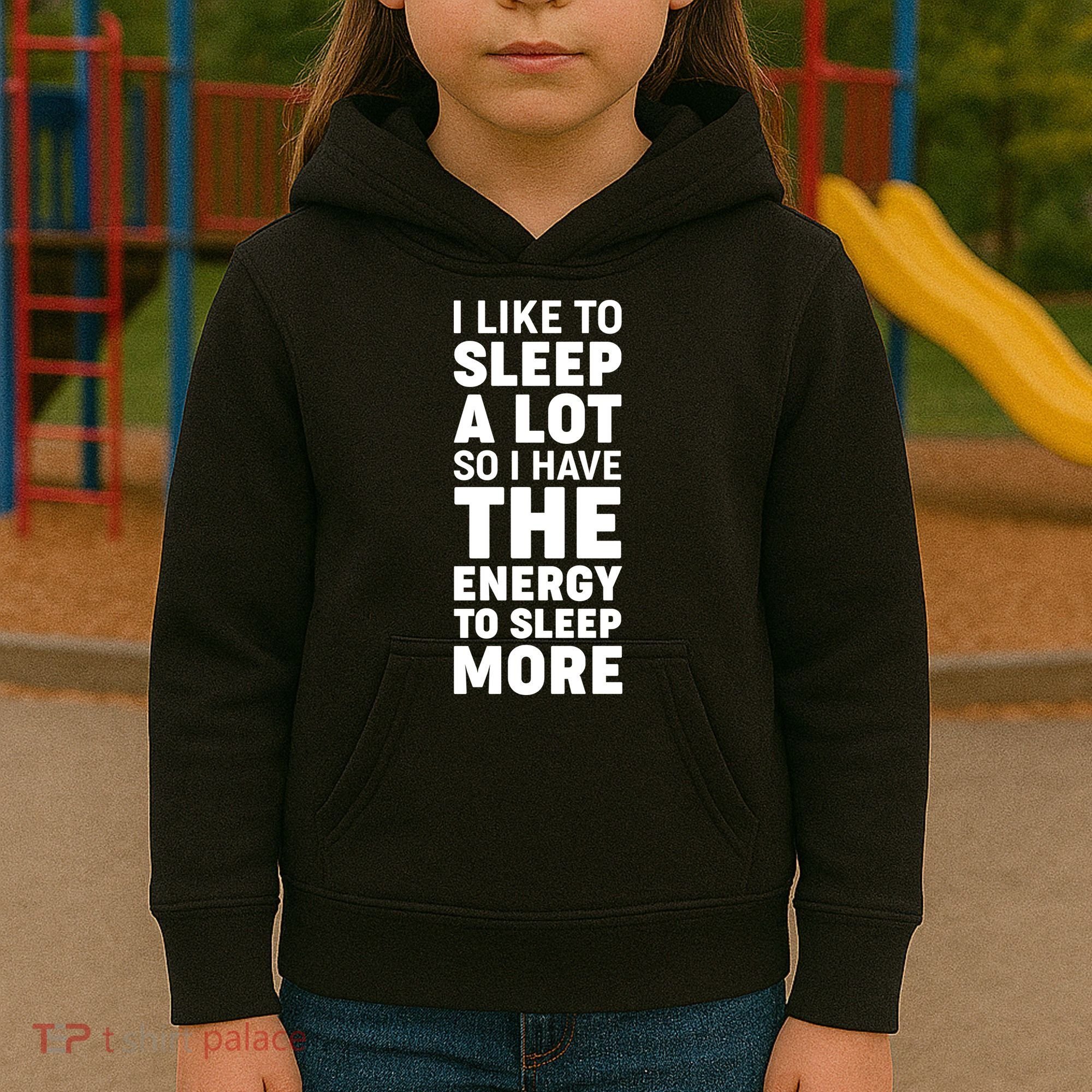 I Like to Sleep A Lot Kids Hoodie