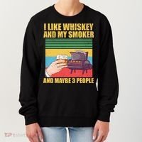 I Like Whiskey And My Smoker And Maybe 3 People Women's Sweatshirt thumb 0