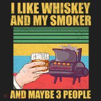 I Like Whiskey And My Smoker And Maybe 3 People Women's Sweatshirt thumb 2