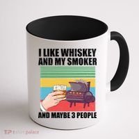 I Like Whiskey And My Smoker And Maybe 3 People Coffee Mug thumb 1