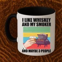 I Like Whiskey And My Smoker And Maybe 3 People Coffee Mug thumb 2