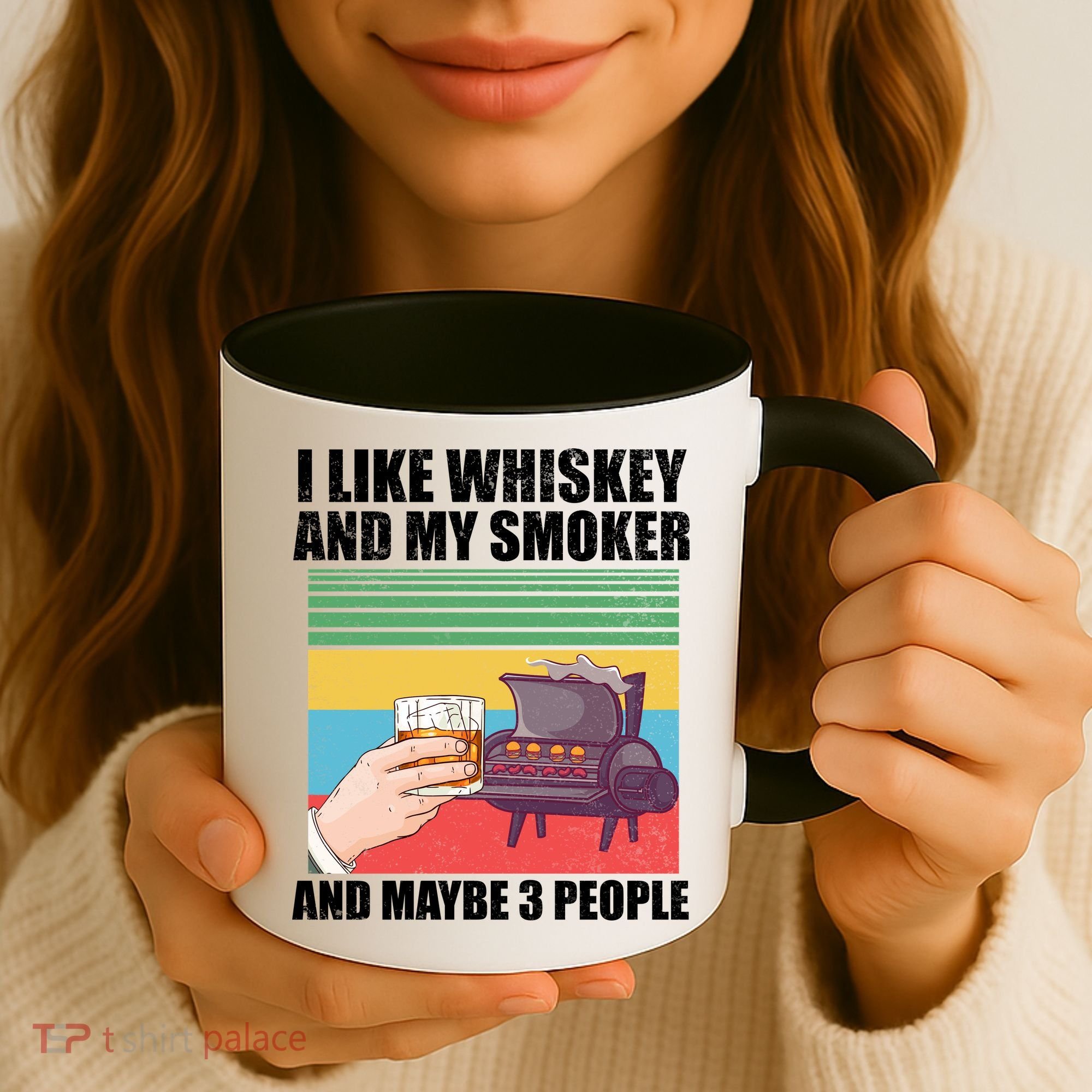 I Like Whiskey And My Smoker And Maybe 3 People Coffee Mug