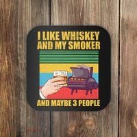 I Like Whiskey And My Smoker And Maybe 3 People Coaster thumb 0