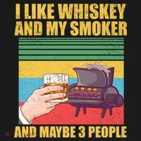 I Like Whiskey And My Smoker And Maybe 3 People Women's Hoodie thumb 2
