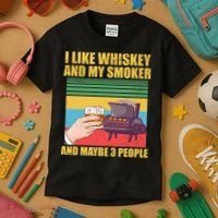 I Like Whiskey And My Smoker And Maybe 3 People Kids T-Shirt thumb 3