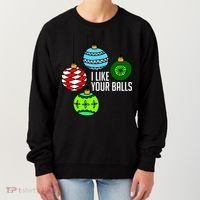 I Like Your Balls Funny Christmas Women's Sweatshirt thumb 0