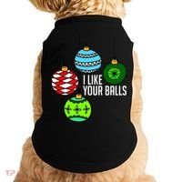 I Like Your Balls Funny Christmas Doggie Tank thumb 0