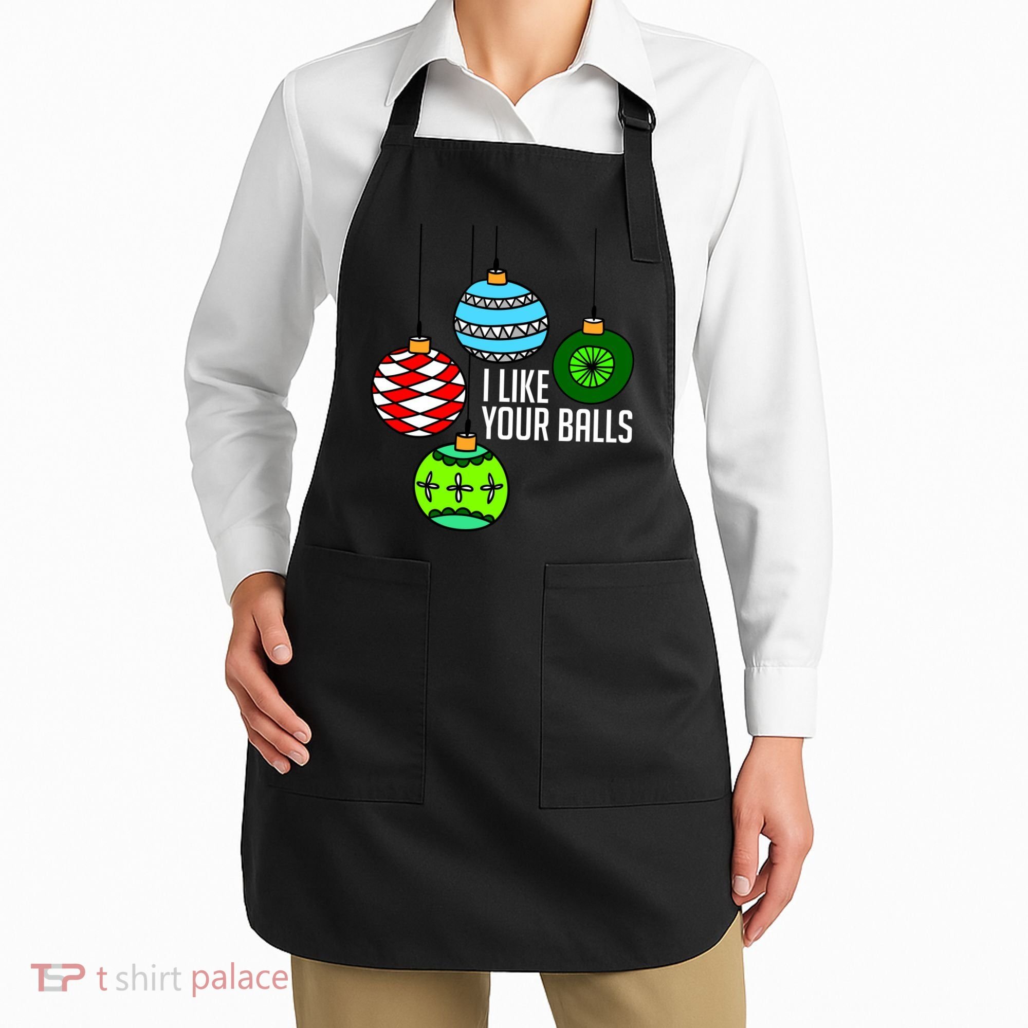 I Like Your Balls Funny Christmas Apron