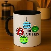 I Like Your Balls Funny Christmas Coffee Mug thumb 4