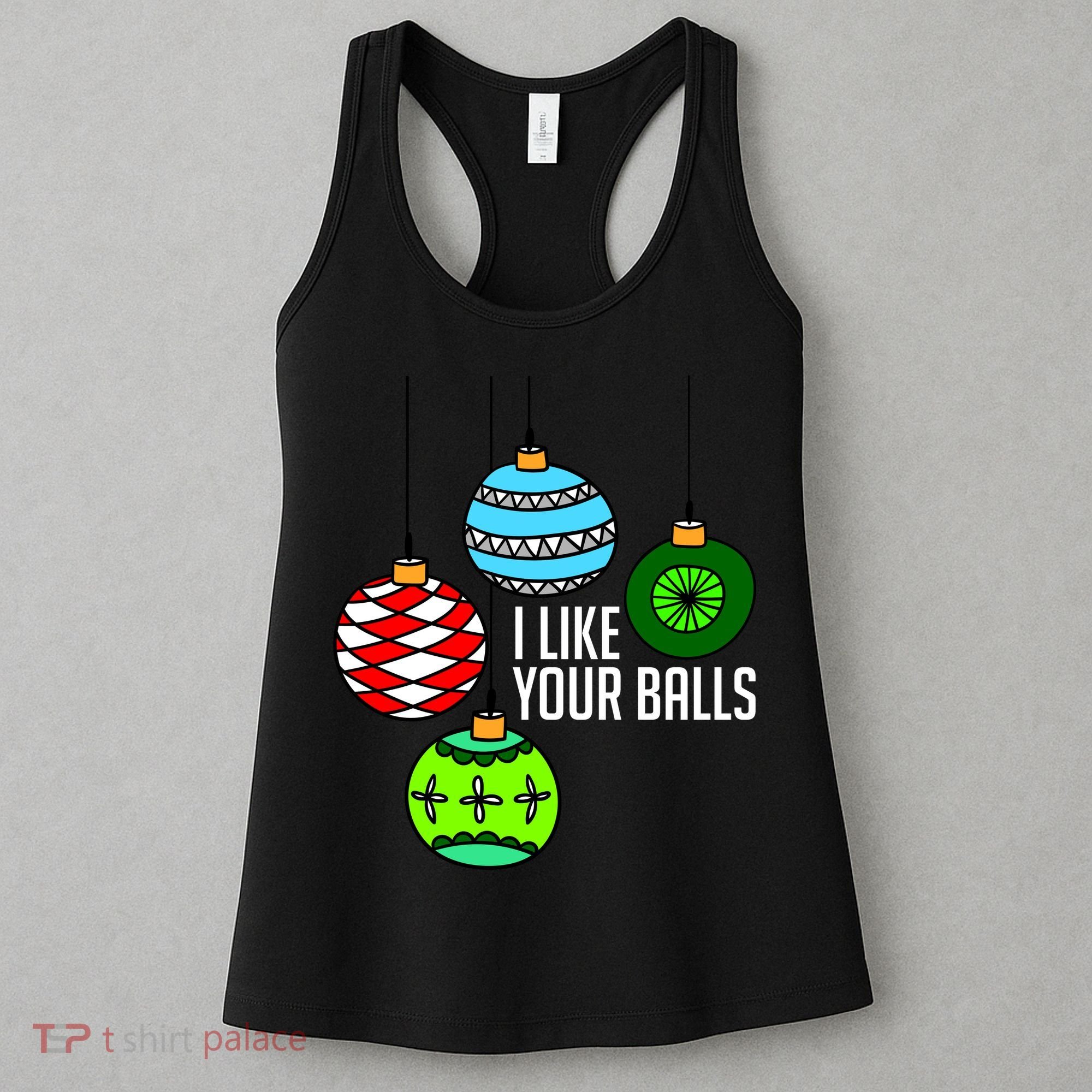 I Like Your Balls Funny Christmas Women's Tank Top