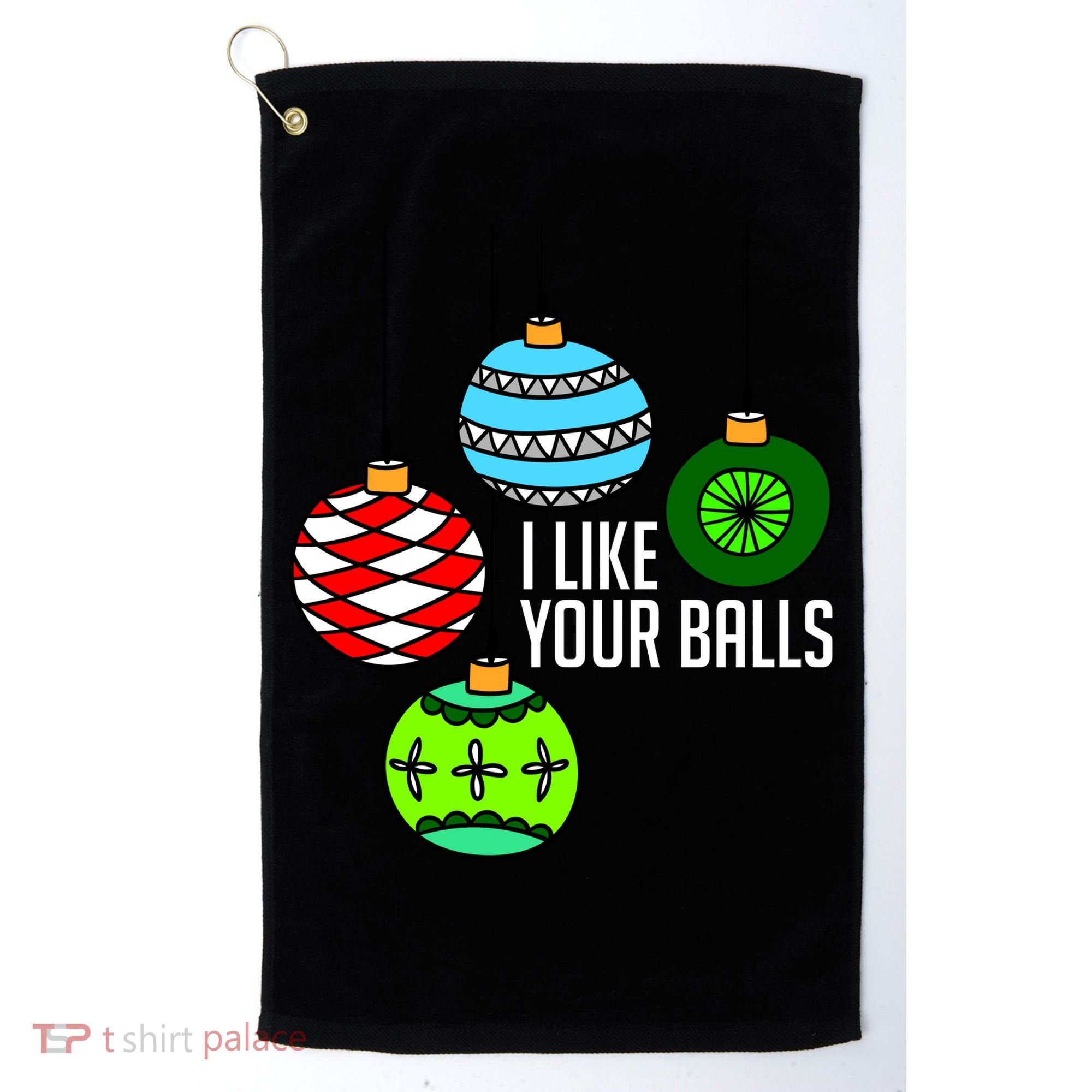 I Like Your Balls Funny Christmas Golf Towel