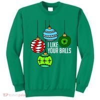 I Like Your Balls Funny Christmas Sweatshirt thumb 0