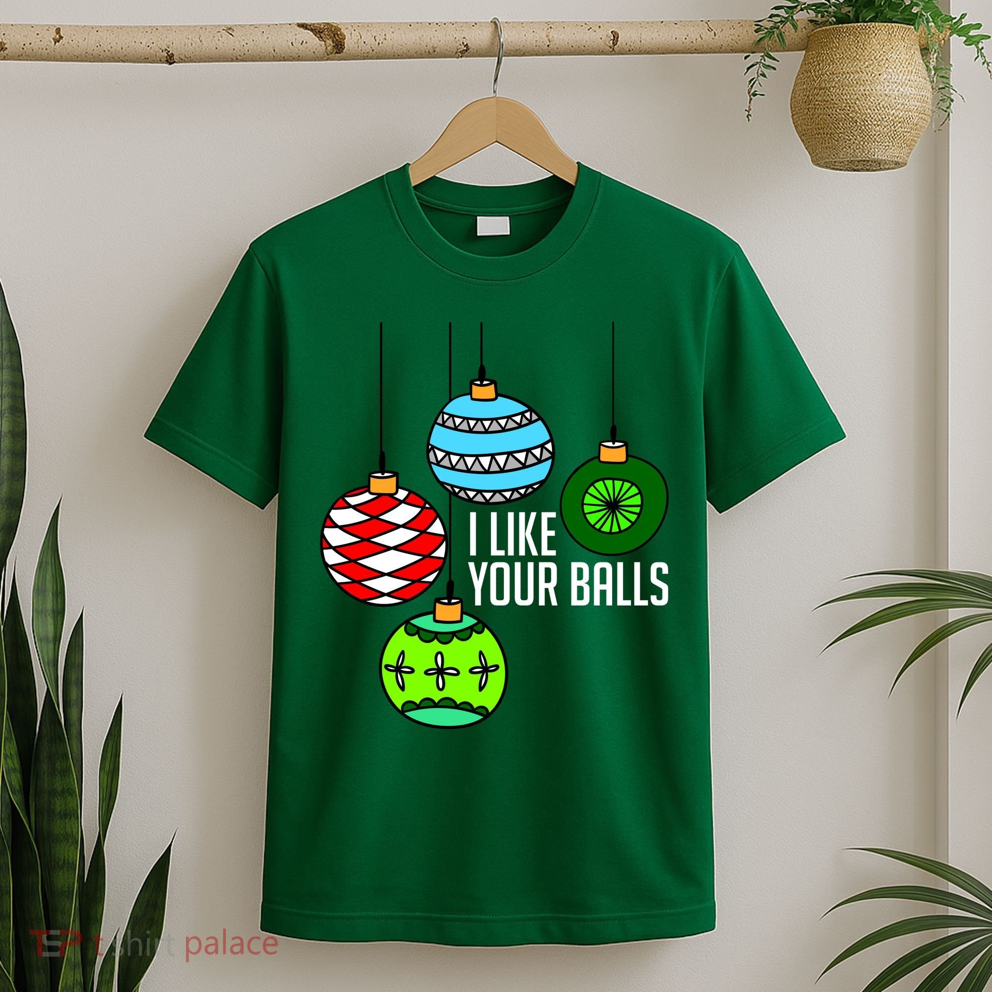 I Like Your Balls Funny Christmas T-Shirt