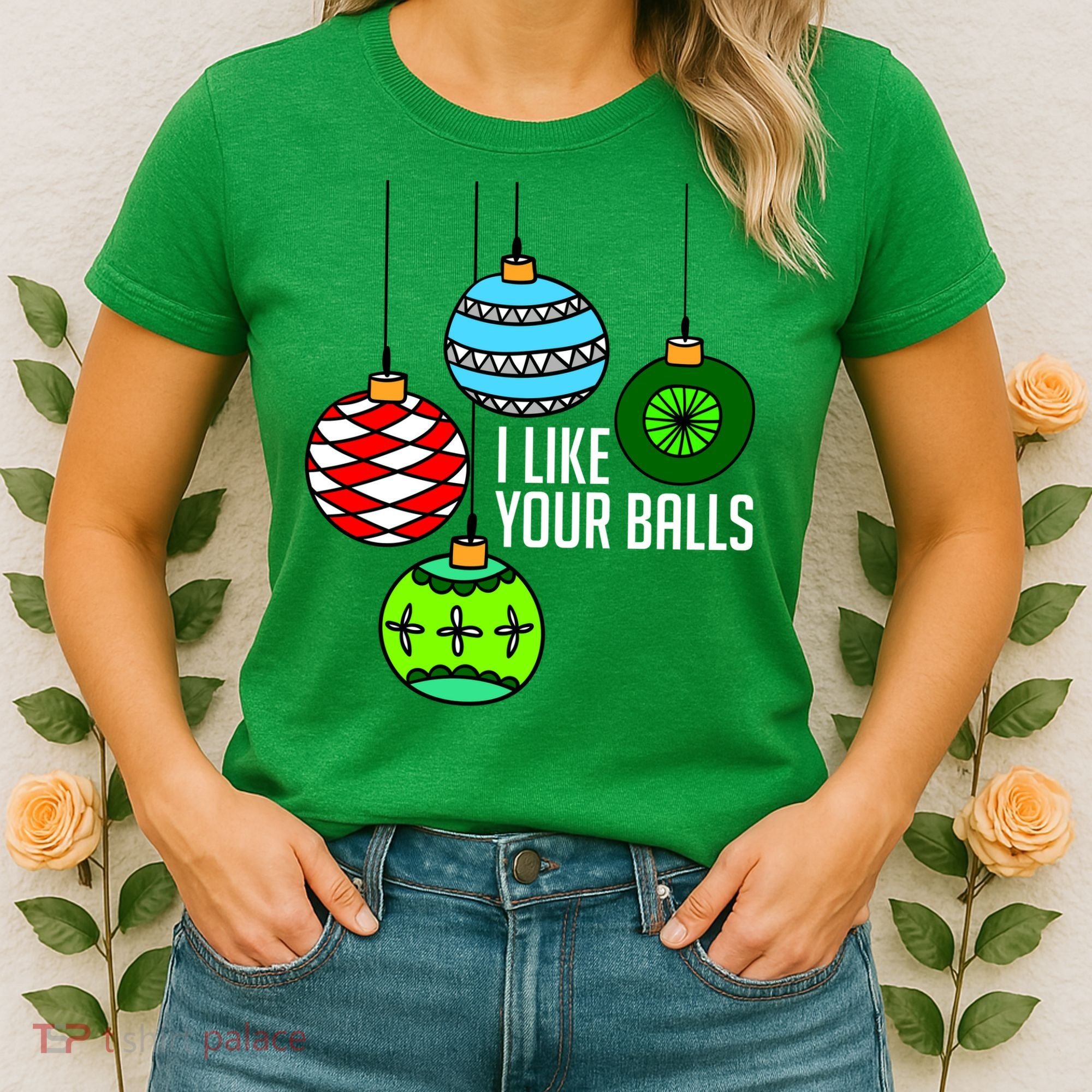 I Like Your Balls Funny Christmas Women's T-Shirt