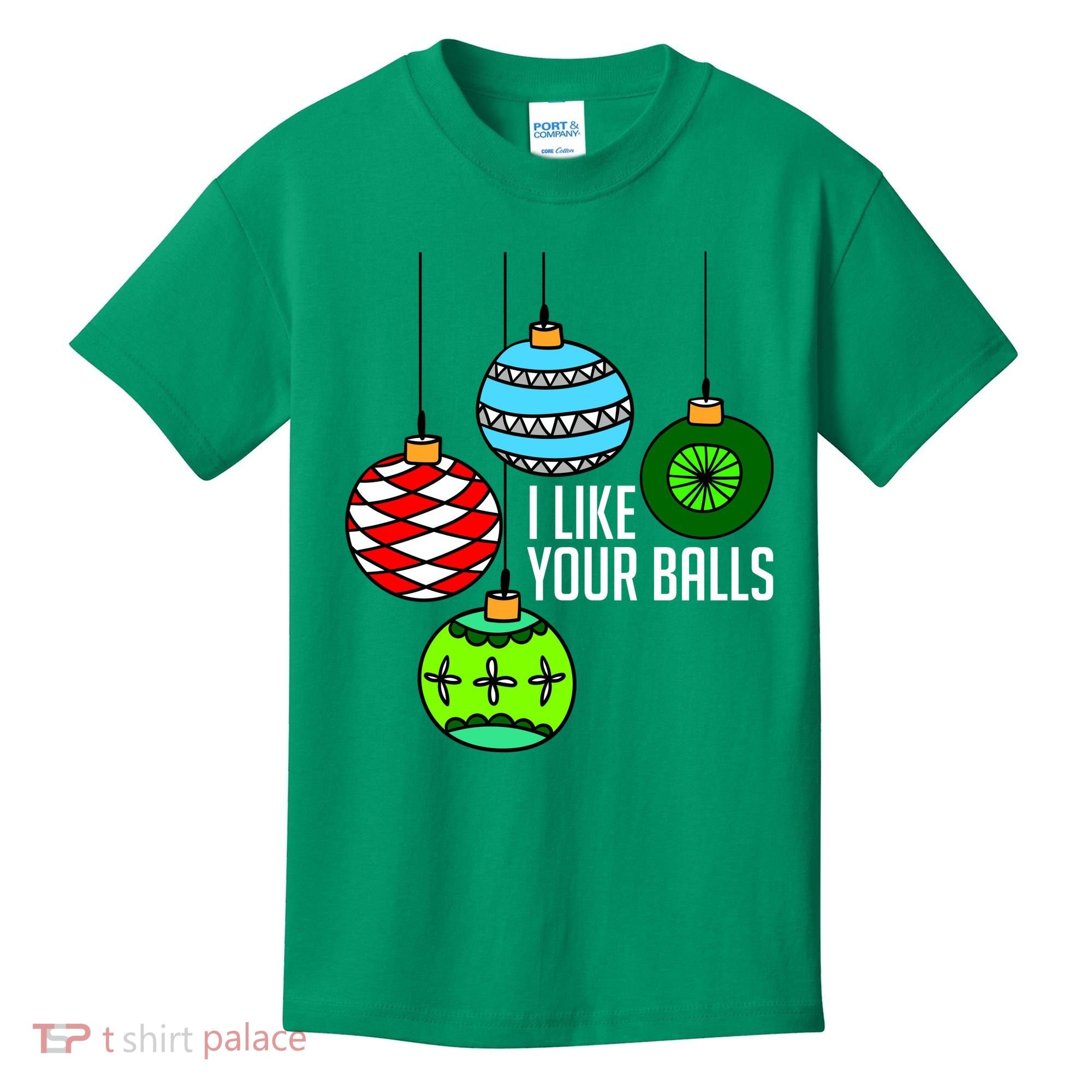 I Like Your Balls Funny Christmas Kids T-Shirt