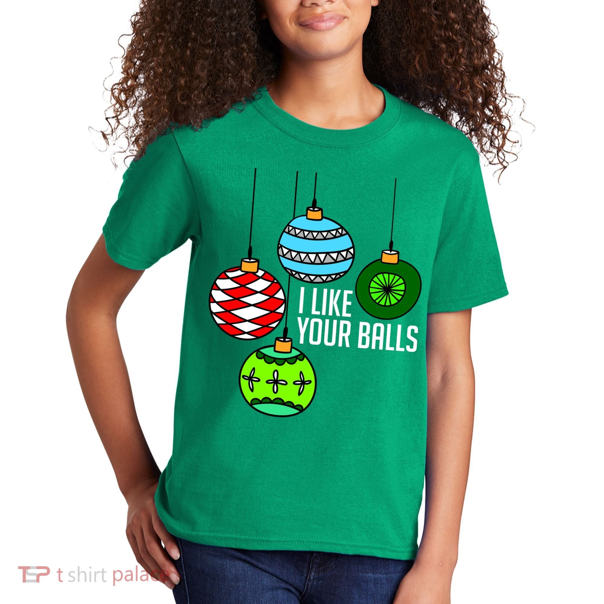 I Like Your Balls Funny Christmas Kids T-Shirt