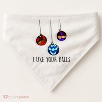 I Like Your Balls Funny Christmas Ornaments USA-Made Doggie Bandana thumb 0