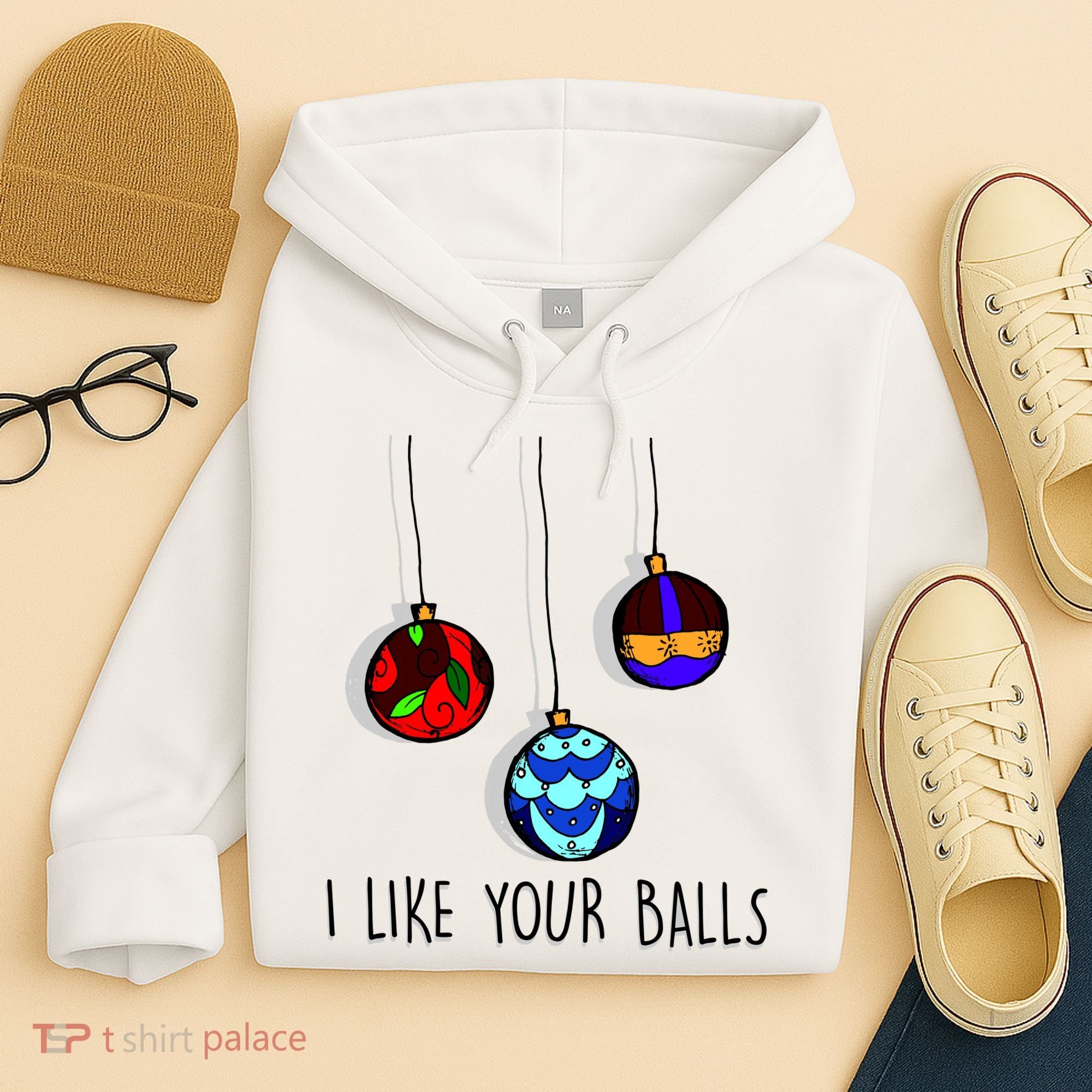 I Like Your Balls Funny Christmas Ornaments Hoodie