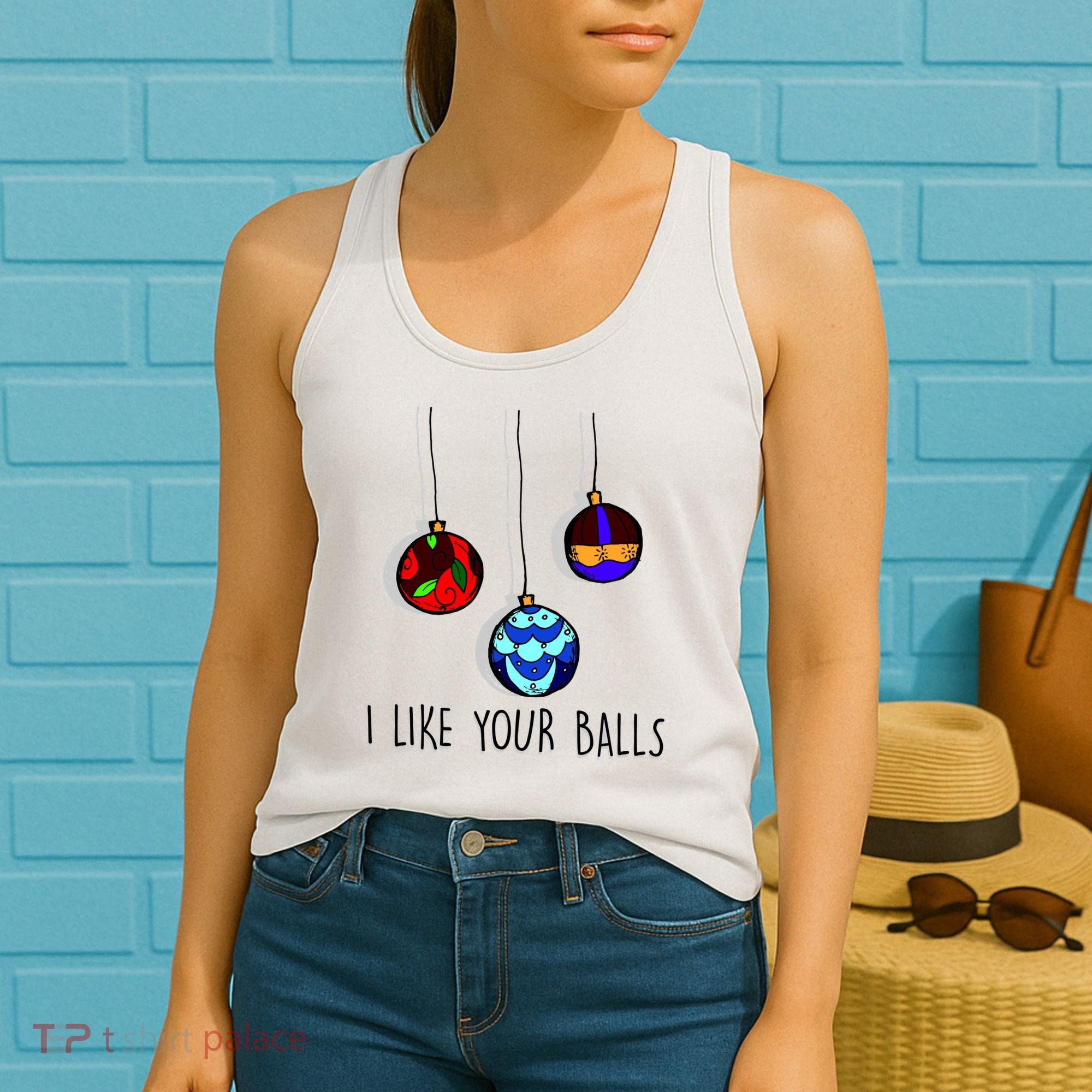 I Like Your Balls Funny Christmas Ornaments Women's Tank Top