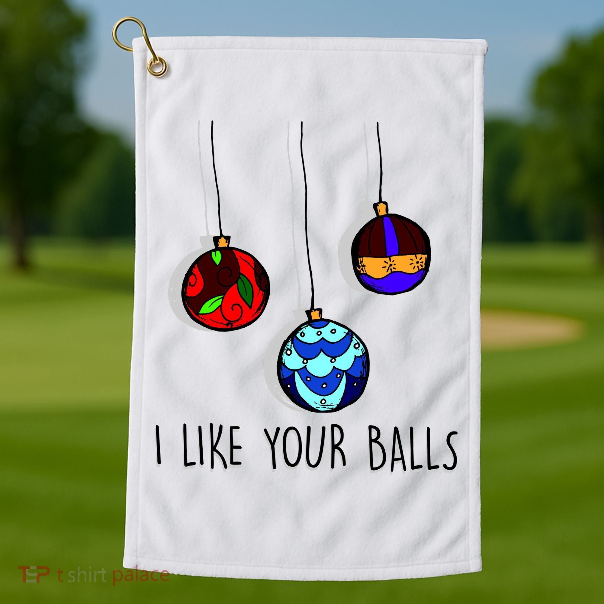 I Like Your Balls Funny Christmas Ornaments Golf Towel