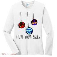 I Like Your Balls Funny Christmas Ornaments Women's Long Sleeve Shirt thumb 0