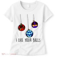 I Like Your Balls Funny Christmas Ornaments Women's T-Shirt thumb 0