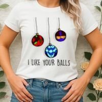 I Like Your Balls Funny Christmas Ornaments Women's T-Shirt thumb 2