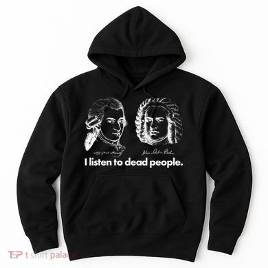 I Listen To Dead People Hoodie
