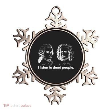 I Listen To Dead People Ornament