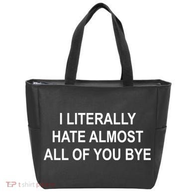 I Literally Hate Almost All Of You Bye Tote Bag