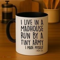 I Live In A Madhouse Run By A Tiny Army Mom Life Coffee Mug thumb 4