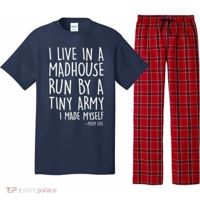 I Live In A Madhouse Run By A Tiny Army Mom Life Pajama Set