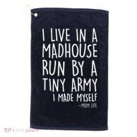 I Live In A Madhouse Run By A Tiny Army Mom Life Golf Towel thumb 0