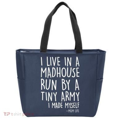 I Live In A Madhouse Run By A Tiny Army Mom Life Tote Bag