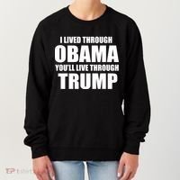 I Lived Through Obama You'll Live Through Trump Women's Sweatshirt thumb 0