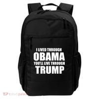 I Lived Through Obama You'll Live Through Trump Backpack thumb 0