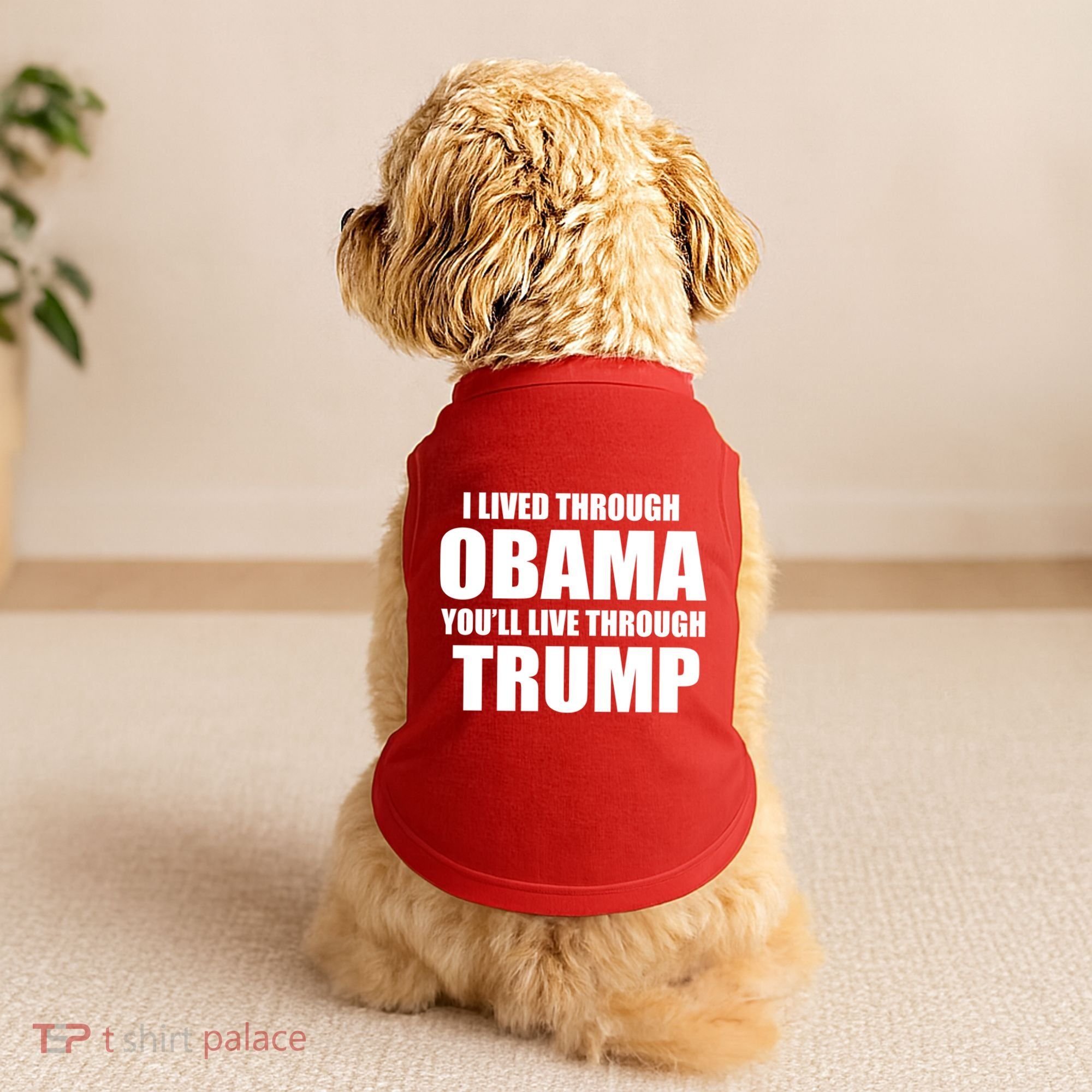 I Lived Through Obama You'll Live Through Trump Doggie Tank